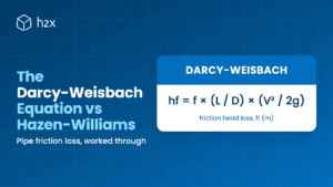 The Darcy-Weisbach Equation vs Hazen-Williams, with the formula hf = f × (L / D) × (V² / 2g)